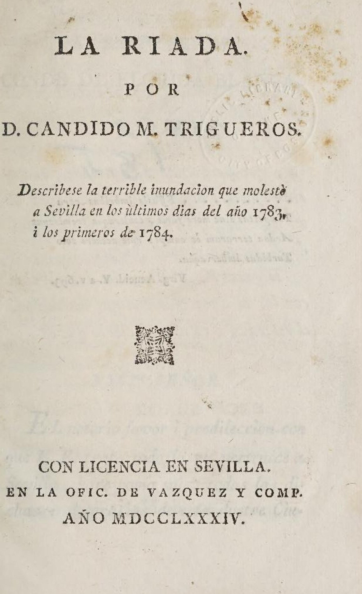 Imagen 9. Portada de «La riada», de Cándido María Trigueros (Sevilla, 1784), poema que describe «la terrible inundación que molestó a Sevilla en los últimos días del año 1783 y los primeros de 1784».